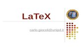 LaTeX carlo.giocoli@unipd.it. LaTeX - carlo.giocoli@unipd.it2 Introduzione LaTeX ¨ un sistema per la preparazione di testi basato sul programma di composizione