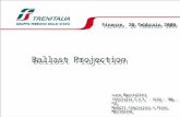 Ballast Projection Firenze, 20 febbraio 2009 Luca Bocciolini Trenitalia S.p.A. - DISQ – TMR – PSL Modelli Simulazioni e Prove Meccaniche.