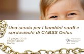 Una serata per i bambini sordi e sordociechi di CABSS Onlus 13 giugno 2013 Hotel Hassler Roma.