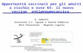 Opportunità vaccinali per gli adulti a rischio e over 65: il nuovo vaccino antipneumococcico G. Gabutti Direttore S.C. Igiene e Sanità Pubblica ASL4 Chiavarese.