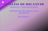 FINALITA E METODOLOGIA OPERATIVA DELLANALISI DI BILANCIO PER INDICI.