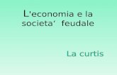 L 'economia e la societa feudale. LEuropa di Carlo Magno VIII-X secolo.