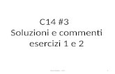 Piero Scotto - C141 C14 #3 Soluzioni e commenti esercizi 1 e 2.
