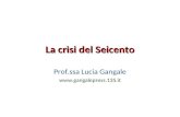 La crisi del Seicento Prof.ssa Lucia Gangale .