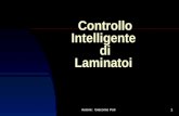 Autore: Giacomo Poli1 Controllo Intelligente di Laminatoi.