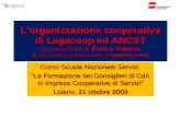 Lorganizzazione cooperativa di Legacoop ed ANCST presentazione di Franco Tumino ( redatta con la collaborazione di Daniele Conti) Corso Scuola Nazionale.