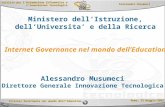 Servizio per lAutomazione Informatica e lInnovazione Tecnologica Internet Governance nel mondo dellEducation Roma, 22 maggio 2003 Alessandro Musumeci Direttore.