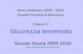Scuola Sicura 2009 2010   Anno scolastico 2009 - 2010 Scuola Primaria di Marciana Classe.