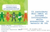 Il contributo dellINAIL al sistema istituzionale della prevenzione in materia di SSL Mercoledi 20 novembre 2013 sala marmori della CCIIAA della Spezia.