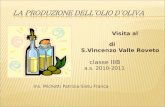 Visita al frantoio di S.Vincenzo Valle Roveto classe IIIB a.s. 2010-2011 Ins. Michetti Patrizia-Sistu Franca.