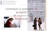Direzione centrale attività produttive LR 11/2011 art. 2 commi 85 e 86 contributi a sostegno di progetti di imprenditoria femminile febbraio 2012.