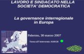 LAVORO E SINDACATO NELLA SOCIETA' DEMOCRATICA La governance interregionale in Europa Palermo, 30 marzo 2007 Torna allintervento ASEGE.