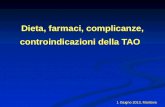 Dieta, farmaci, complicanze, controindicazioni della TAO 1 Giugno 2013, Mantova.