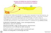 Rischio sismico SORGENTI SISMICHE (faglie, zone sismogenetiche): Ubicazione, tassi di sismicità PROPAGAZIONE: leggi di attenuazione, diminuzione dellampiezza.
