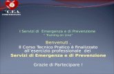 I Servizi di Emergenza e di Prevenzione Training on Line Benvenuti, Il Corso Tecnico Pratico è finalizzato allesercizio professionale dei Servizi di Emergenza.