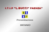 I.T.I.P L.BUCCI FAENZA 1 Presentazione BIENNIO Presentazione BIENNIO.