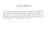 Cosè lECDL ? La European Computer Driving Licence (ECDL) è un certificato, riconosciuto a livello internazionale, attestante che chi lo possiede ha l'insieme.
