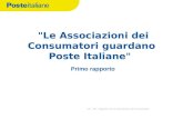 CE - ER - Rapporti con le Associazioni dei Consumatori Primo rapporto "Le Associazioni dei Consumatori guardano Poste Italiane"