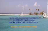 Antonella Mancaniello Corsi per il conseguimento del certificato di idoneità per la guida del ciclomotore Torino, 12 settembre 2003.