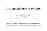 Andrea Brandolini Banca dItalia Servizio Studi di Struttura Economica e Finanziaria Incontro di studio Opulenza e nuove disuguaglianze Fondazione Lelio.