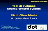 Tool di sviluppo Source control system Ricci Gian Maria ricci.gm@  1° Workshop DotNetMarche.Start () Giovedì 12 ottobre 2006 DotNetMarche.Start