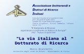 La via italiana al Dottorato di Ricerca Marco Bianchetti Università degli studi di Milano - Dipartimento di Fisica A ssociazione Dottorandi e D ottori.