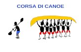 CORSA DI CANOE Una Azienda Giapponese ed una Azienda Italiana decisero di affrontarsi tutti gli anni in una corsa di canoe con otto uomini.