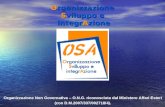 Organizzazione Non Governativa – O.N.G. riconosciuta dal Ministero Affari Esteri (con D.M.2007/337/002718/4). Organizzazione Sviluppo e integrAzione.