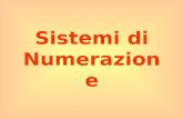 Sistemi di Numerazione. 5 Numero e Numerale Entità astratta; idea che si ha della quantità. E' la rappresentazione di un numero per mezzo di simboli.