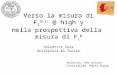 Verso la misura di F 2 D(3) @ high y nella prospettiva della misura di F L D Valentina Sola Università di Torino Relatore: Ada Solano Correlatore: Marta.