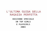 LULTIMA GUIDA DELLA RAGAZZA PERFETTA EDIZIONE SPECIALE 50 TOP GIRLS E PLAYGIRLS 2003.