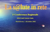 1 a Conferenza Regionale HPH Friuli Venezia Giulia Monfalcone, 1 dicembre 2005.