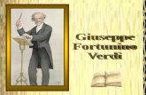 Giuseppe Fortunino Francesco Verdi, di Carlo e Luigia Uttini, nacque alle Roncole di Busseto il 10 ottobre 1813 nella piccola casa colonica, oggi monumento.