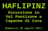 HAFLIPINZ Escursione in Val Pontirone e Capanna di Cava Domenica 28 agosto 2011.