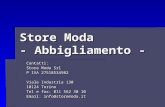 Store Moda - Abbigliamento - Contatti: Store Moda Srl P IVA 27518534982 Viale Industria 130 10124 Torino Tel e fax: 011 562 30 10 Email: info@storemoda.it.