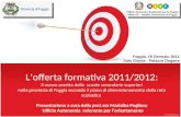 Lofferta formativa 2011/2012: il nuovo assetto delle scuole secondarie superiori nella provincia di Foggia secondo il piano di dimensionamento della rete.