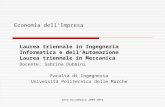 Anno Accademico 2009-2010 Economia dellImpresa Laurea triennale in Ingegneria Informatica e dellAutomazione Laurea triennale in Meccanica Docente: Sabrina.