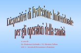 A cura di: Dr. Pierfranco Garlanda e P.I. Massimo Tallone ASL 5 - Servizio di Prevenzione e Protezione.
