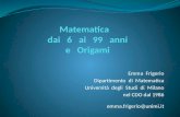 Emma Frigerio Dipartimento di Matematica Università degli Studi di Milano nel CDO dal 1986 emma.frigerio@unimi.it.