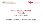 ASSEMBLEA ANNUALE A.S.A.T. VALLE DI FASSA POZZA DI FASSA - 03 APRILE 2014.