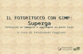 IL FOTORITOCCO CON GIMP: Superga (Schiarire unimmagine e aggiungere un punto luce) A cura di Ferdinando Faggiano.