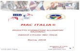 Www.sportmac.com A.S.D. MAC ITALIA MAC ITALIA® PROGETTO FORMAZIONE ALLENATORI NAZIONALI INDOOR CYCLINC MAC ITALIA Roma, 2010 progetto di Carlo Demofonti.