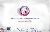 ANGELICO PALLACANESTRO BIELLA Company Profile. PALLACANESTRO BIELLA: UNA STORIA LUNGA 18 ANNI - Pallacanestro Biella: un’autentica realtà consolidata