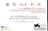 IL CINEMA È LA SALA. LA CENTRALITÀ DELLA SALA NELL’INDUSTRIA CINEMATOGRAFICA a cura di Giandomenico Celata e Giulia Marinelli GLI ECONOMICS E IL SOCIAL.