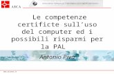 Www.aicanet.it Le competenze certificte sull’uso del computer ed i possibili risparmi per la PAL Antonio Piva.