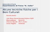 Università di Pavia Dipartimento di Fisica “A. Volta” Alcune tecniche fisiche per i Beni Culturali Personale coinvolto: Carlo Bruno AzzoniAssociate Professor.