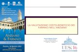 1 LA VALUTAZIONE COSTO-BENEFICIO DEI FARMACI NELL’ANZIANO Anna Maria Grion Dip. Interaziendale Assistenza Farmaceutica ULSS 16 - Padova.