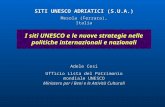 I siti UNESCO e le nuove strategie nelle politiche internazionali e nazionali Adele Cesi Ufficio Lista del Patrimonio mondiale UNESCO Ministero per i Beni.