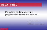 1 Benefici ai dipendenti e pagamenti basati su azioni IAS 19 / IFRS 2 Dr. Claudio De Conto Pirelli Palazzo della Stelline – 14.6.2005.