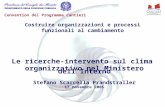 Convention del Programma Cantieri Le ricerche-intervento sul clima organizzativo nel Ministero dell’Interno Stefano Scarcella Prandstraller 17 novembre.